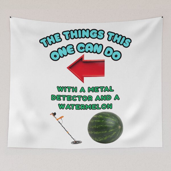 Item preview, The things this one can do with a metal detector and a watermelon designed and sold by Goode-sense2025.