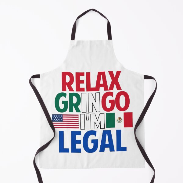 Item preview, Relax Gringo I'm Legal funny Mexican designed and sold by Colorfulman.