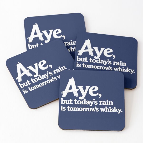Item preview, Aye, but today's rain is tomorrow's whisky designed and sold by SMalcolmDesigns.