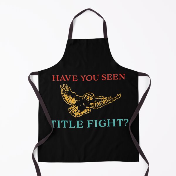 Item preview, Have You Seen Title Fight designed and sold by EthannThompson.