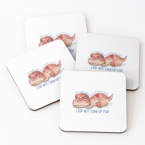 Item preview, This Body Came with a Lot of Terms & Conditions I Did Not Sign Up For | Funny Dinosaur designed and sold by Marginally Unhinged.
