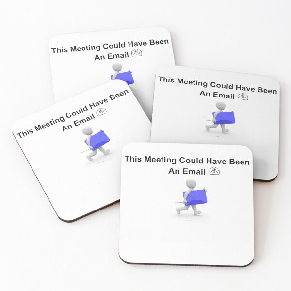 Item preview, This Meeting could Have Been An Email Funny Corporate Quote designed and sold by ChromaVersArt.