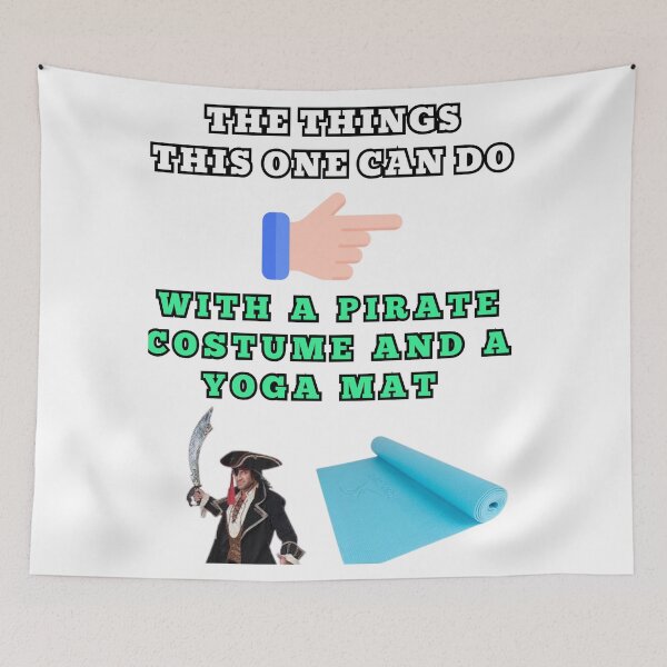 Item preview, The things this one can do with a pirate costume and a yoga mat designed and sold by Goode-sense2025.
