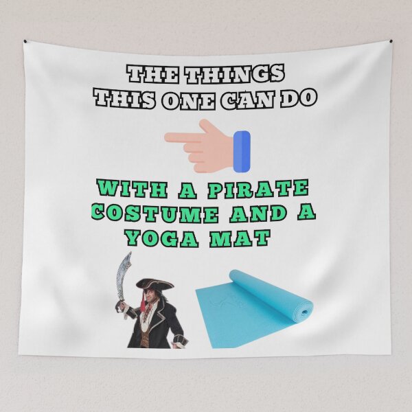 Item preview, The things this one can do with a pirate costume and a yoga mat designed and sold by Goode-sense2025.