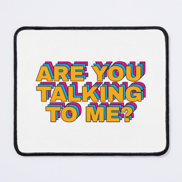 Item preview, Classic Movie Quote Are You Talking To Me designed and sold by Kerosene Design.