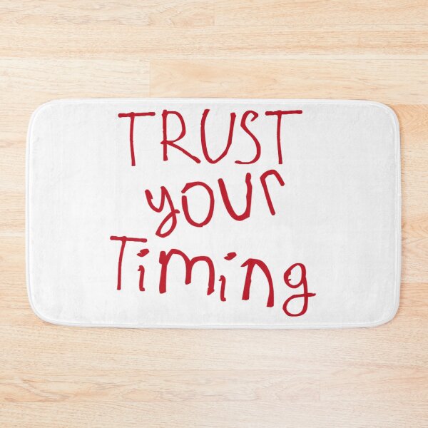 Item preview, Trust Your Timing designed and sold by kinpirks.