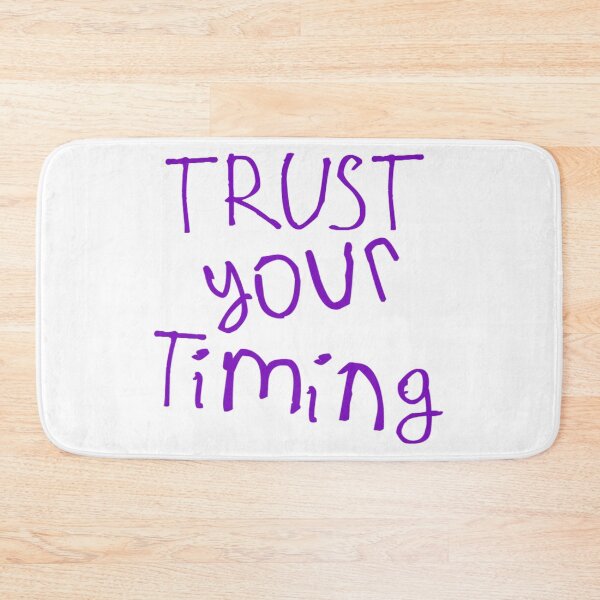 Item preview, Trust Your Timing designed and sold by kinpirks.