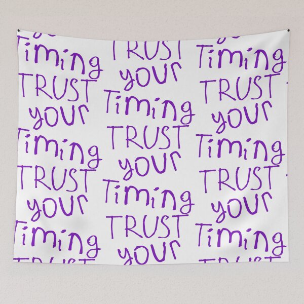 Item preview, Trust Your Timing designed and sold by kinpirks.
