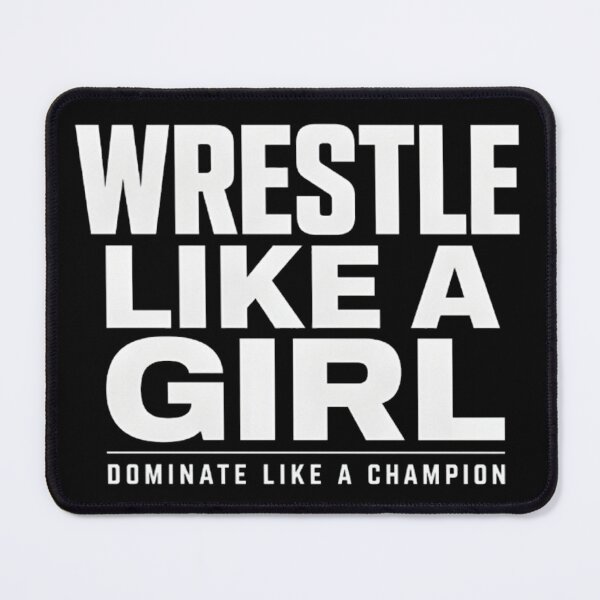 Item preview, Wrestle Like a Girl. Dominate Like a Champion designed and sold by Charisma Enigma.