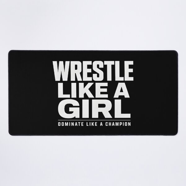 Item preview, Wrestle Like a Girl. Dominate Like a Champion designed and sold by Charisma Enigma.