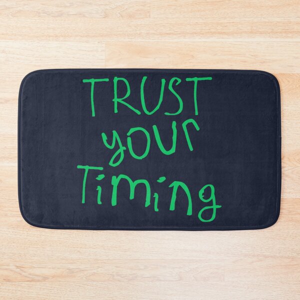 Item preview, Trust Your Timing designed and sold by kinpirks.