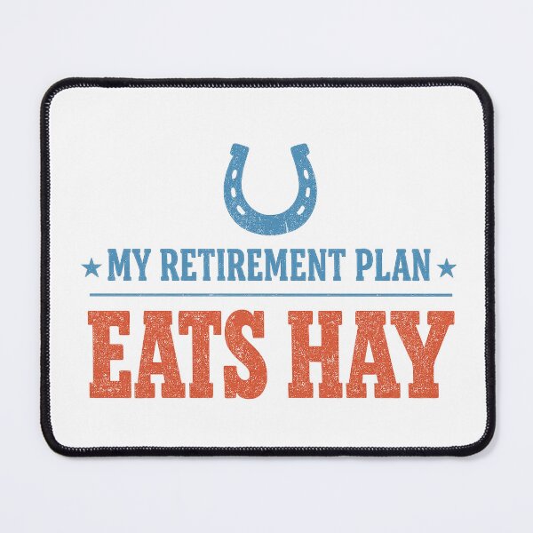 Item preview, My Retirement Plan Eats Hay Funny Horse Owner designed and sold by eignvalue.