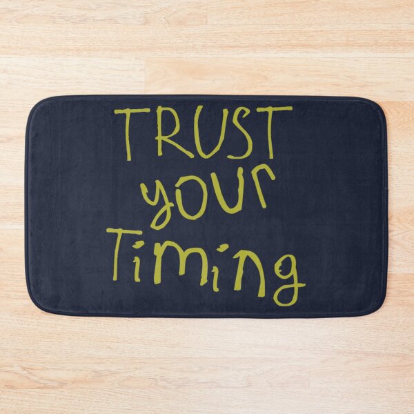 Item preview, Trust Your Timing designed and sold by kinpirks.