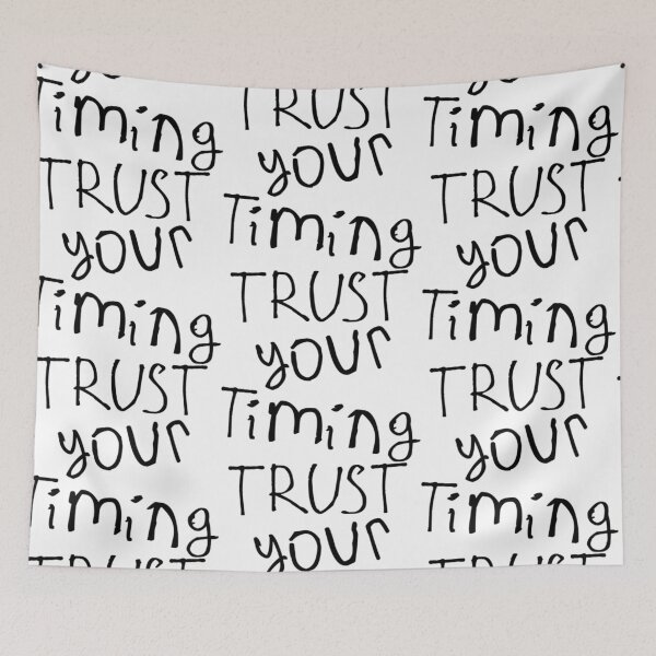 Item preview, Trust Your Timing designed and sold by kinpirks.
