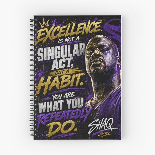 Item preview, Excellence is not a singular act, but a habit. You are what you repeatedly do. Shaq designed and sold by BallerQuotes.