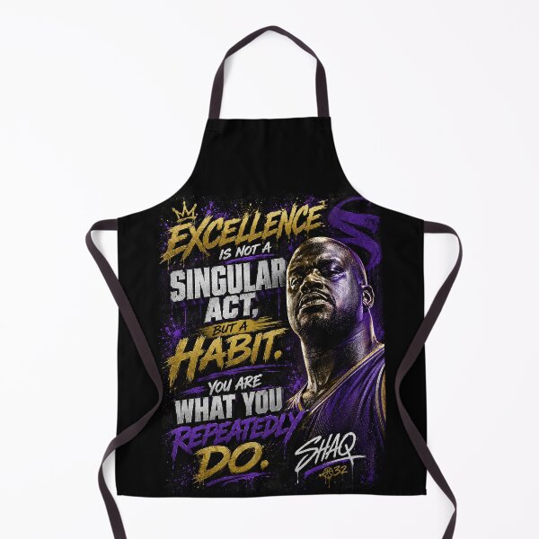 Item preview, Excellence is not a singular act, but a habit. You are what you repeatedly do. Shaq designed and sold by BallerQuotes.