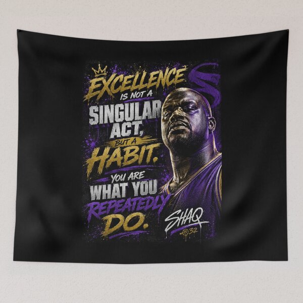 Item preview, Excellence is not a singular act, but a habit. You are what you repeatedly do. Shaq designed and sold by BallerQuotes.