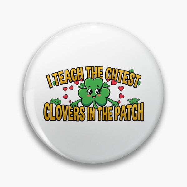 Item preview, lucky classroom I Teach the cutest clovers teacher St Patrick's Day designed and sold by ArtDesignTp.
