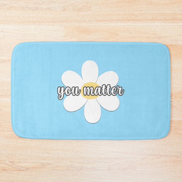 Item preview, You Matter Flower designed and sold by AmyDesignsCo.