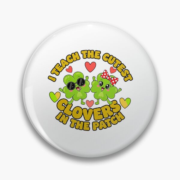 Item preview, St Patrick's Day I Teach the cutest clovers in the patch teacher designed and sold by ArtDesignTp.