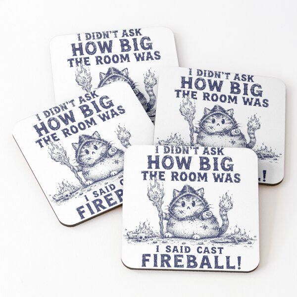 Item preview, I Didn't Ask How Big The Room Is Said I Cast Fireballs Quote  designed and sold by queenzoid.