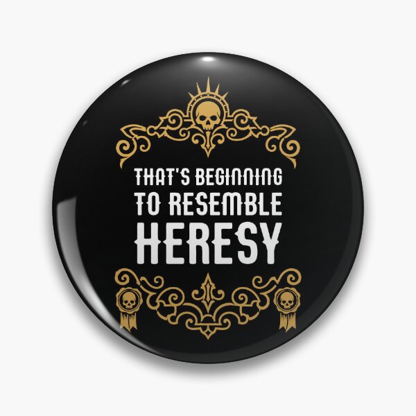 Item preview, Thats Beginning to Resemble Heresy Funny Wargaming Meme designed and sold by pixeptional.