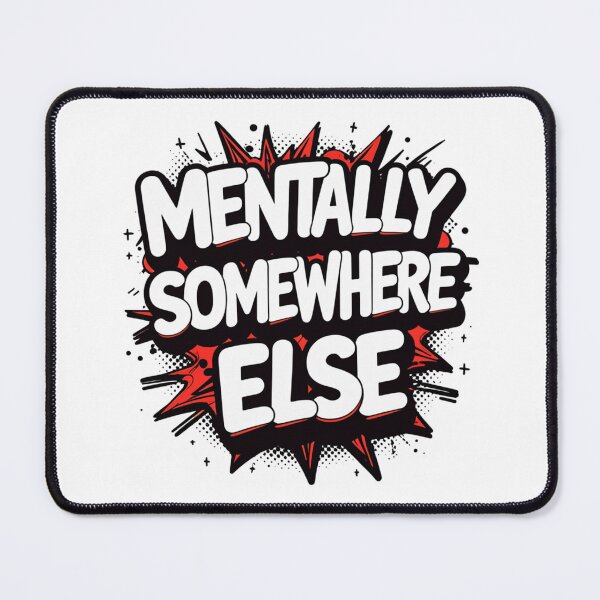 Item preview, Mentally Somewhere Else Funny Quote T-Shirt. Introvert Humor Graphic. Sarcastic Typography Design designed and sold by Aarvya Fashion Club ( A.F.C ).
