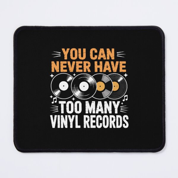 Item preview, YOU CAN NEVER HAVE TOO MANY VINYL RECORDS designed and sold by jkrphoto.