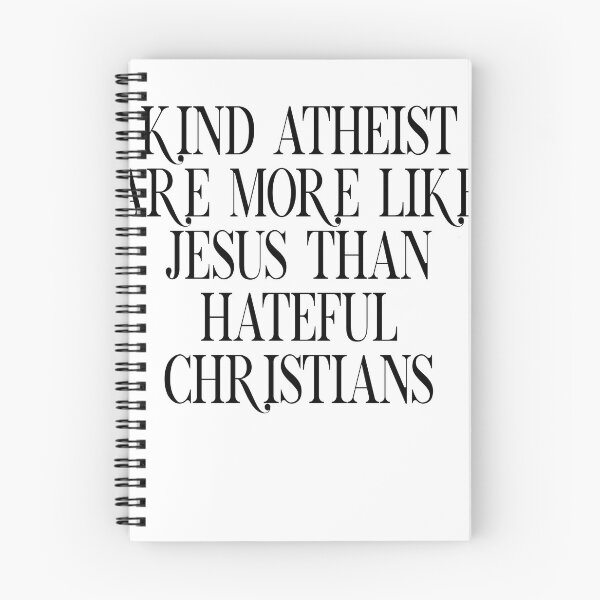 Item preview, Kind Atheist Are More Like Jesus Than Hateful Christians designed and sold by BritySpear.