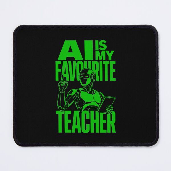 Item preview, AI Is My Favourite Teacher - Funny AI Takeover Future School Robot Teacher designed and sold by TEEJAMBOREE.