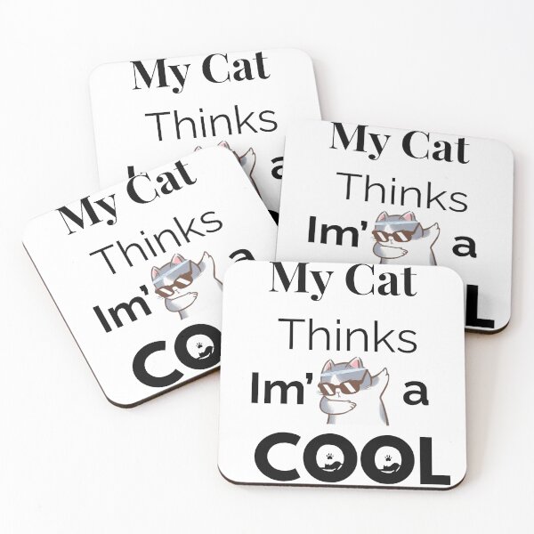 Item preview, My Cat Thinks I'm Cool | Funny Cat Lover Quote Design designed and sold by amarprints.
