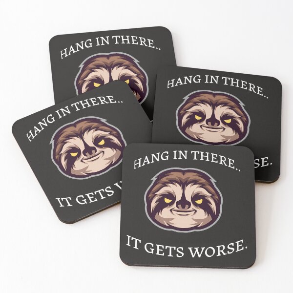 Item preview, Funny Sloth Hang In There It Gets Worse T-Shirt Design. designed and sold by Shirt Happens!.