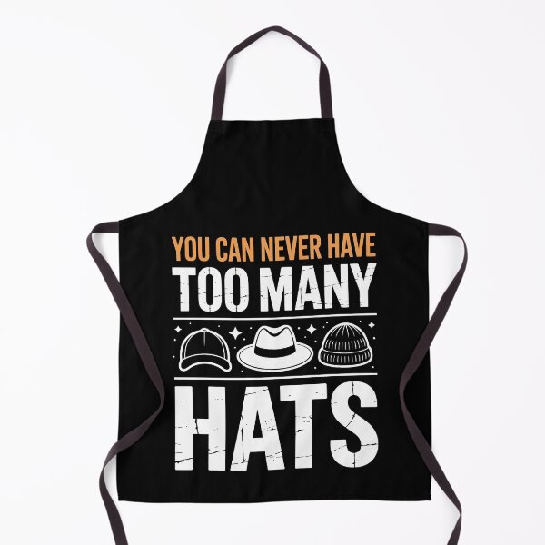 Item preview, YOU CAN NEVER HAVE TOO MANY HATS designed and sold by jkrphoto.