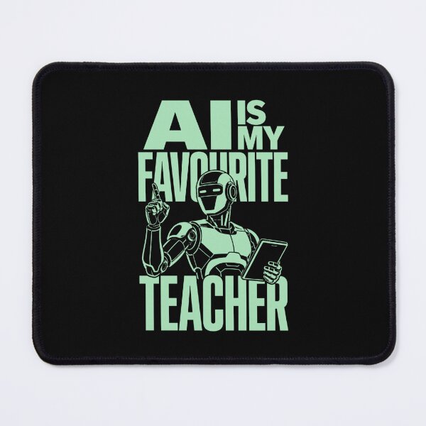 Item preview, AI Is My Favourite Teacher - Funny AI Takeover Future School Robot Teacher designed and sold by TEEJAMBOREE.