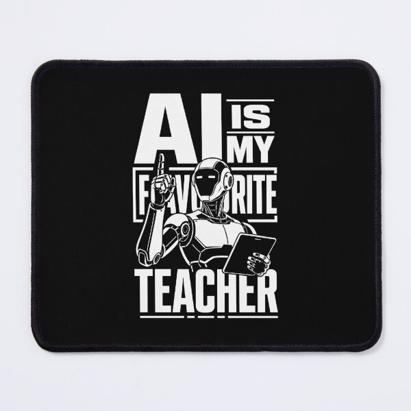 Item preview, AI Is My Favourite Teacher - Funny AI Takeover Future School Robot Teacher designed and sold by TEEJAMBOREE.