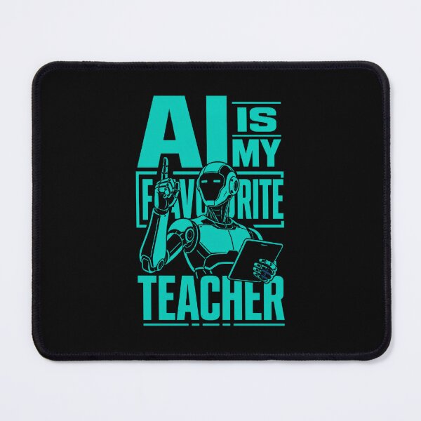 Item preview, AI Is My Favourite Teacher - Funny AI Takeover Future School Robot Teacher designed and sold by TEEJAMBOREE.
