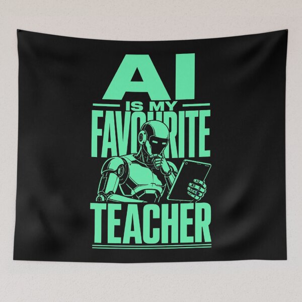 Item preview, AI Is My Favourite Teacher - Funny AI Takeover Future School Robot Teacher  designed and sold by TEEJAMBOREE.