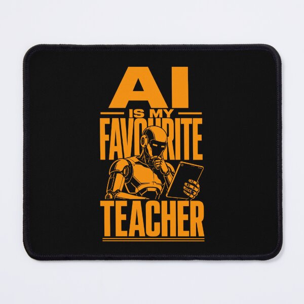 Item preview, AI Is My Favourite Teacher - Funny AI Takeover Future School Robot Teacher designed and sold by TEEJAMBOREE.