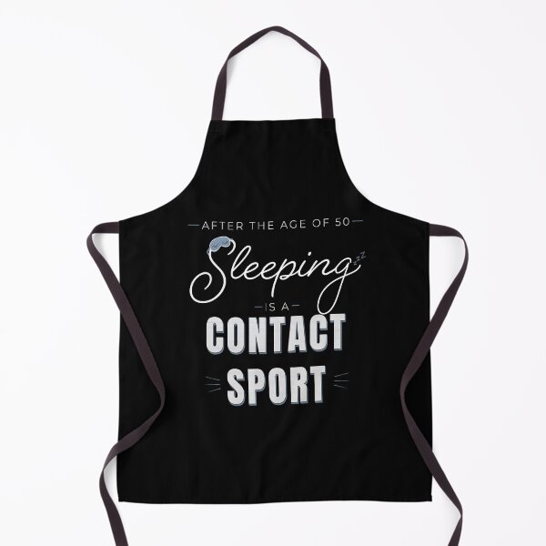 Item preview, After the Age of 50 Sleeping Is a Contact Sport designed and sold by daphsam.