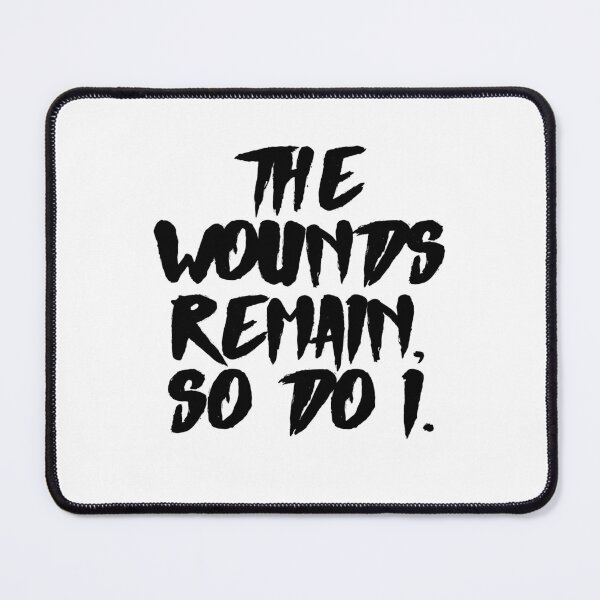 Item preview, The wounds remain, so do I designed and sold by mimirocker.