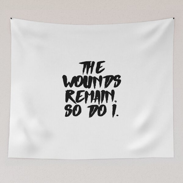 Item preview, The wounds remain, so do I designed and sold by mimirocker.