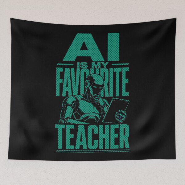 Item preview, AI Is My Favourite Teacher - Funny AI Takeover Future School Robot Teacher  designed and sold by TEEJAMBOREE.