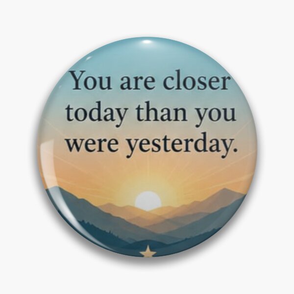 Item preview, You Are Closer Today Than You Were Yesterday Sunrise Mountain Sticker designed and sold by Scro-Ciob-Shop.