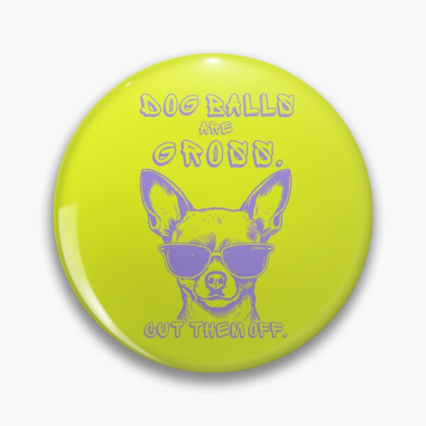 Item preview, Dog Balls Are Gross designed and sold by darametzgerart.