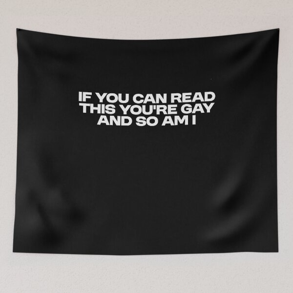 Item preview, If you can read this you're gay and so am I designed and sold by BritySpear.