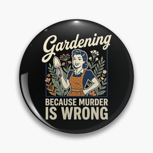 Item preview, Gardening Because Murder Is Wrong designed and sold by Art-Max.