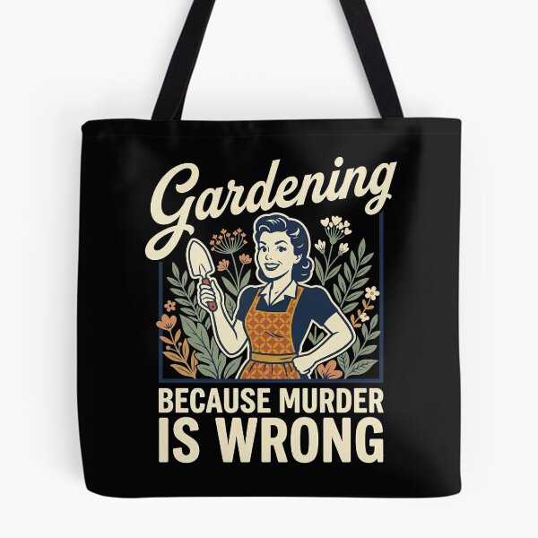 Item preview, Gardening Because Murder Is Wrong designed and sold by Art-Max.