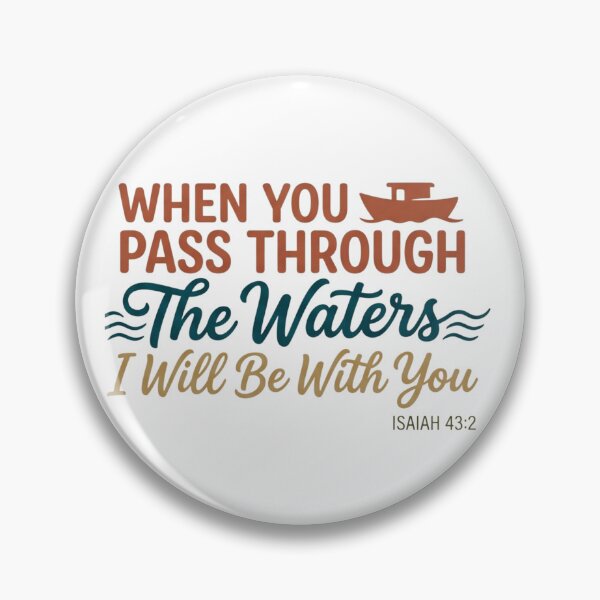 Item preview, When You Pass Through The Waters I Will Be With You - Isaiah 43:2 Faith Graphic designed and sold by Faithloveshop.