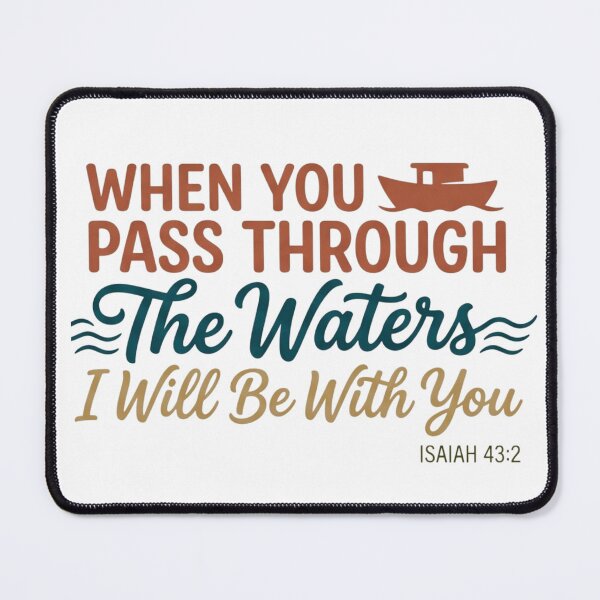 Item preview, When You Pass Through The Waters I Will Be With You - Isaiah 43:2 Faith Graphic designed and sold by Faithloveshop.