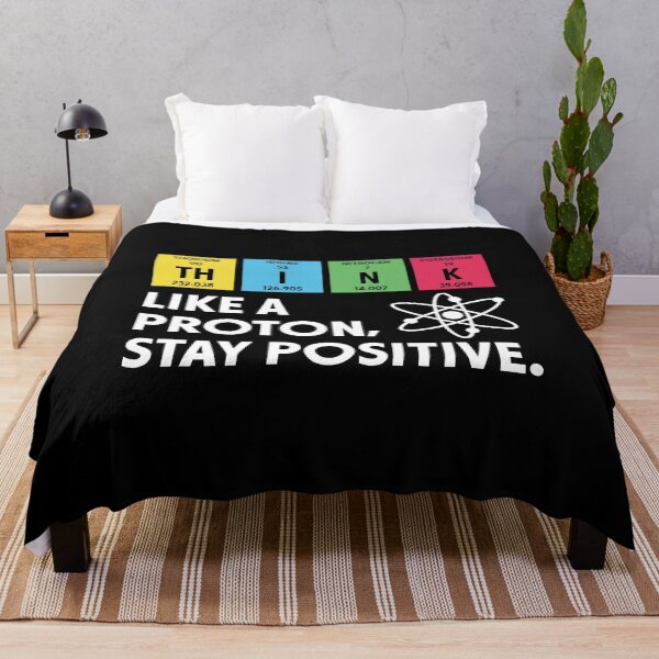 Item preview, Think Like A Proton Stay Positive Funny Science Chemistry designed and sold by Krasnovaovaova.